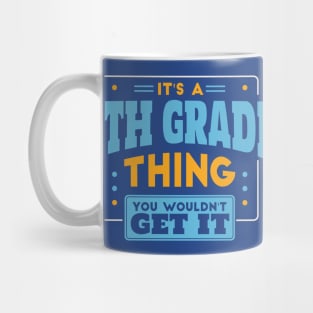 It's a 5th Grade Thing, You Wouldn't Get It // Back to School 5th Grade Mug